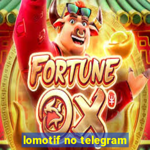 lomotif no telegram